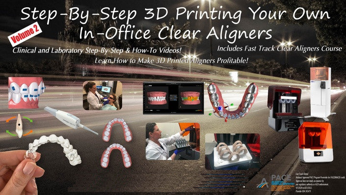 Step-by-Step 3D Printing Your Own In-Office Clear Aligners - Dentistry eBooks
