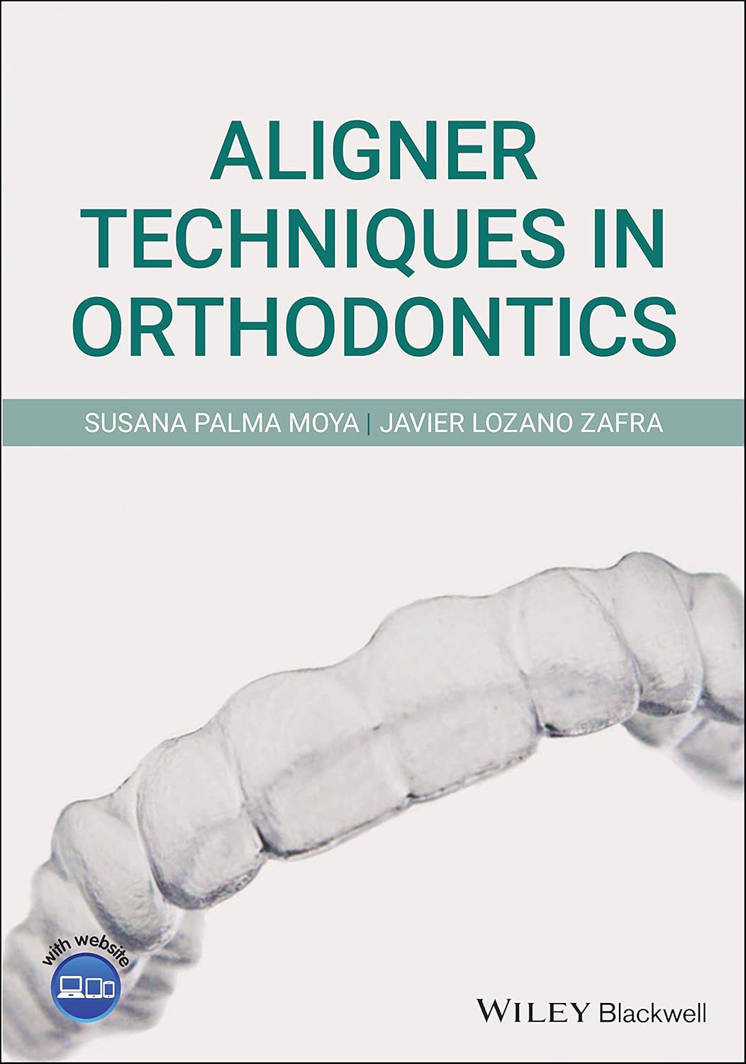 Aligner Techniques in Orthodontics, 1st Edition