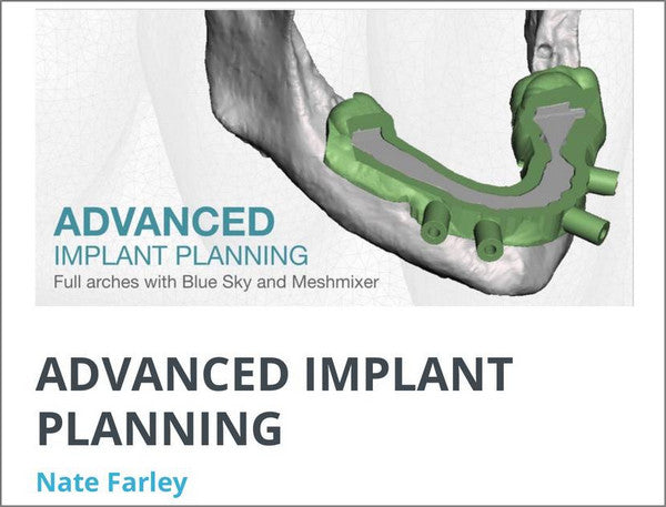 Advanced Implant Planning Course (Full Arch with Blue Sky and Meshmixer) - Dentistry eBooks