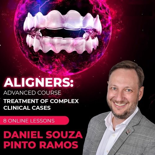 Aligners Advanced Course: Treatment of Complex Clinical Cases - Dentistry eBooks