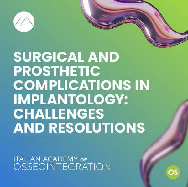 Surgical and Prosthetic Complications in Implantology: Challenges and Resolutions - Dentistry eBooks