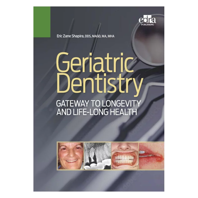 Geriatric Dentistry. Gateway to Longevity and Life-long Health