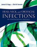Head Neck and Orofacial Infections An Interdisciplinary Approach 1st Edition by James R. Hupp and Elie M. Ferneini textbook cover