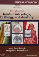 Illustrated Dental Embryology, Histology, and Anatomy Student Workbook, 3rd Edition