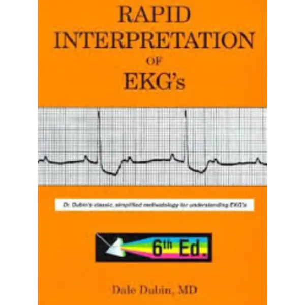 Rapid Interpretation of EKG’s, Sixth Edition
