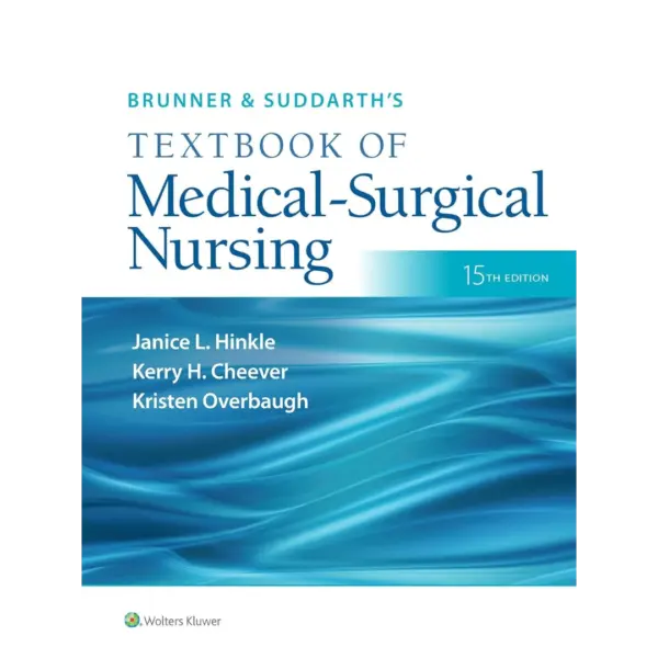 Brunner & Suddarth’s Textbook of Medical-Surgical Nursing (Brunner and Suddarth’s Textbook of Medical-Surgical)